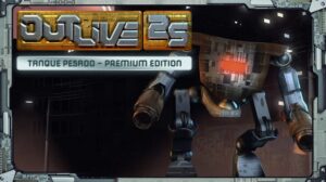 outlive 25 tanque pesado premium edition