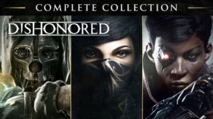dishonored: complete collection