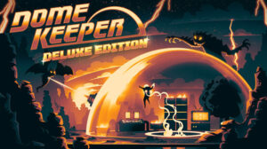 dome keeper deluxe edition