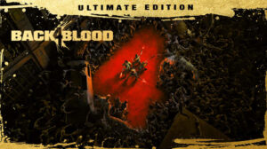 back 4 blood ultimate