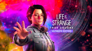 the life is strange: true colors ultimate edition