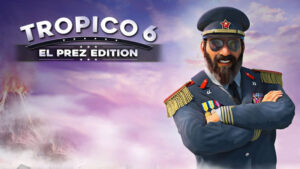 tropico 6 el prez edition