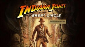 indiana jones and the great circle: premium edition